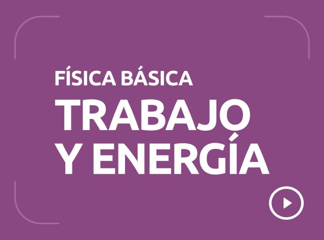Física Básica - Trabajo Y Energia